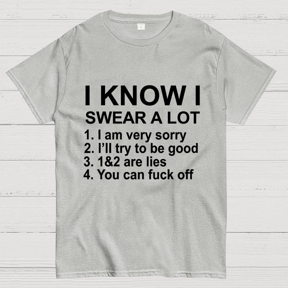 I Know I Swear A Lot Geek T-Shirt