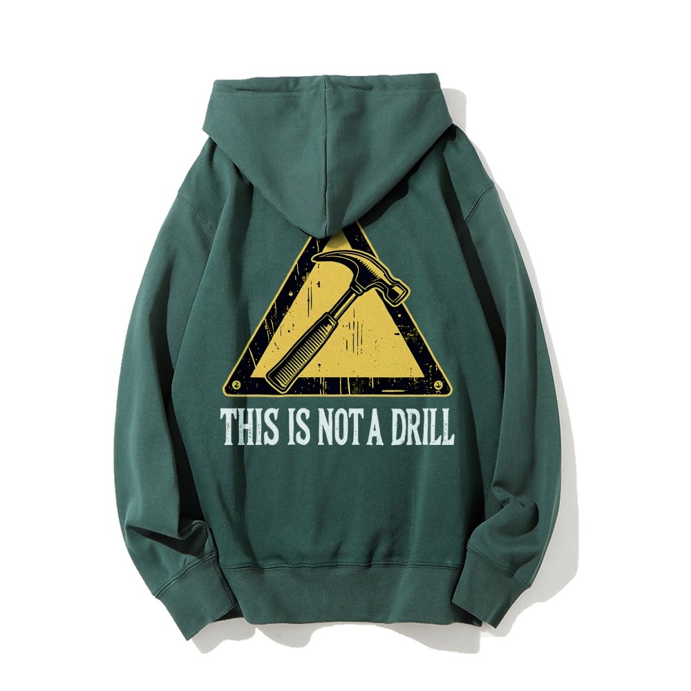 This Is Not A Drill Printed Back Unisex Cotton Hoodie