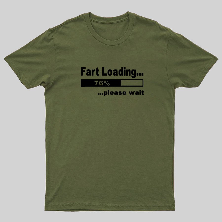 Fart Loading Please Wait Geeky T-Shirt