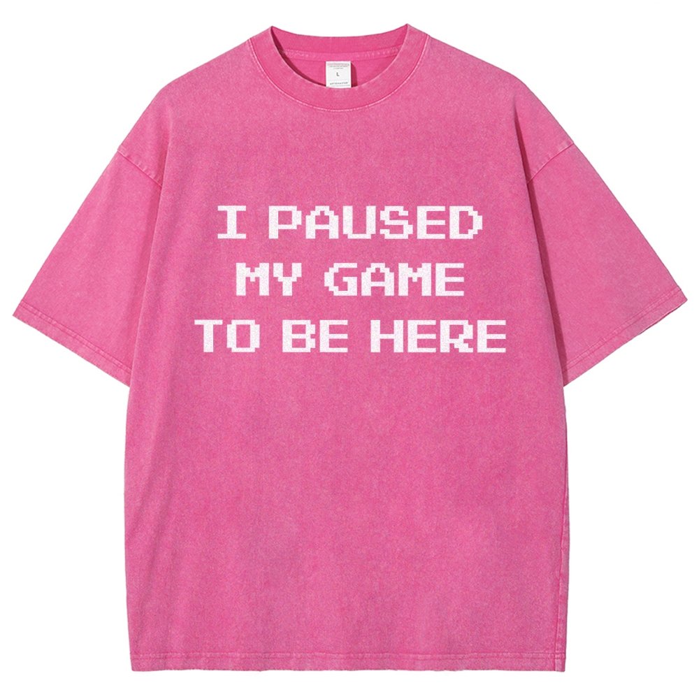I Paused My Game To Be Here Vintage Distressed T-shirt