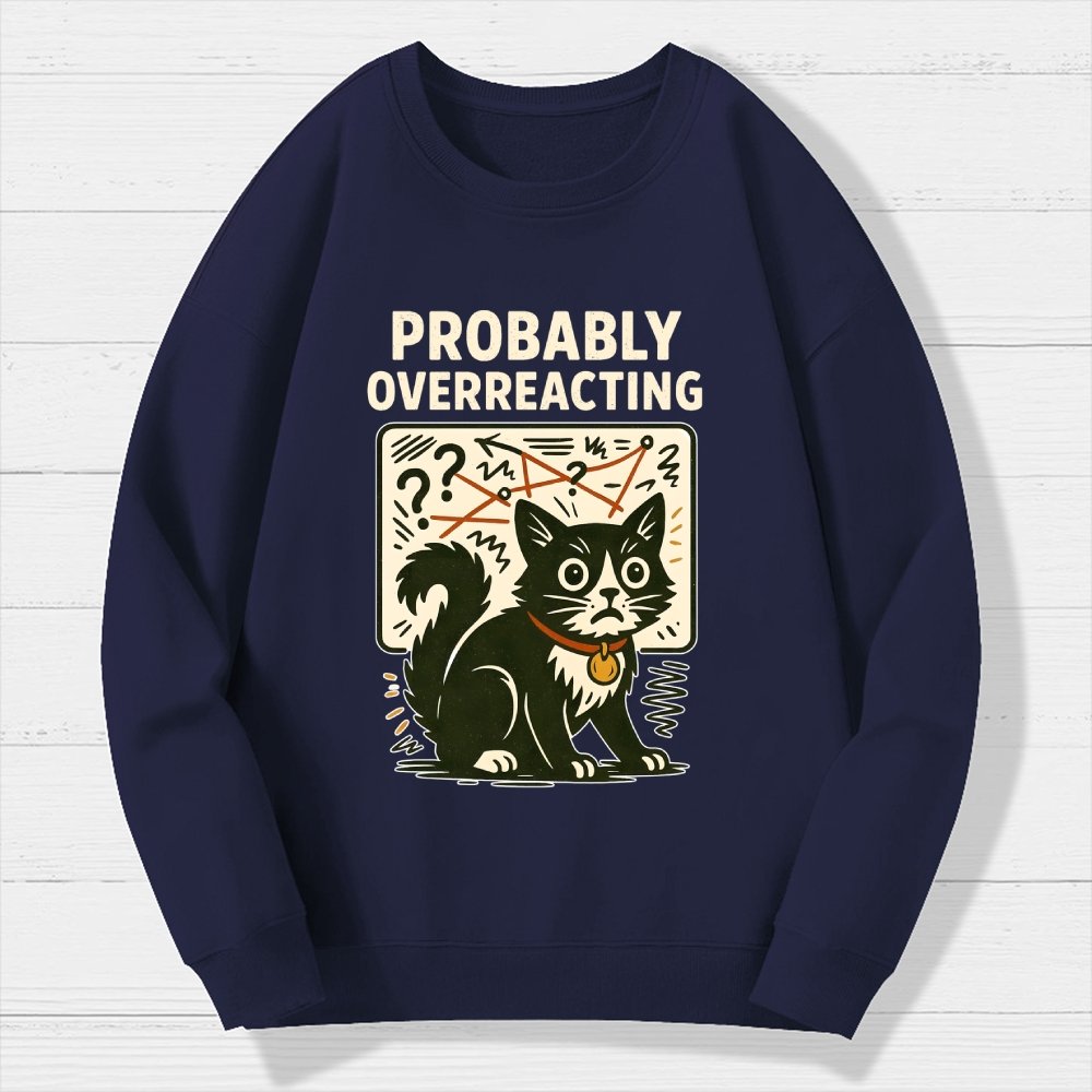 Pickles Is Probably Overreacting Again. But Then Again, Maybe Not. Geek Cotton Sweatshirt