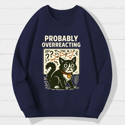 Pickles Is Probably Overreacting Again. But Then Again, Maybe Not. Geek Cotton Sweatshirt