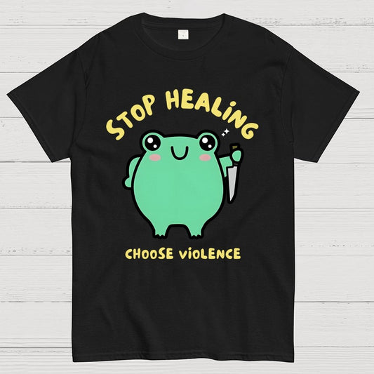 Stop Healing Choose Violence Geek T-Shirt