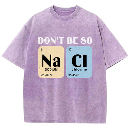 Scientist Chemistry Don't Be so naci Vintage Distressed T-shirt