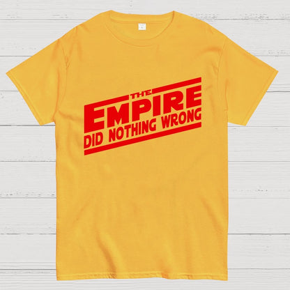 The Empire Did Nothing Wrong Geek T-Shirt