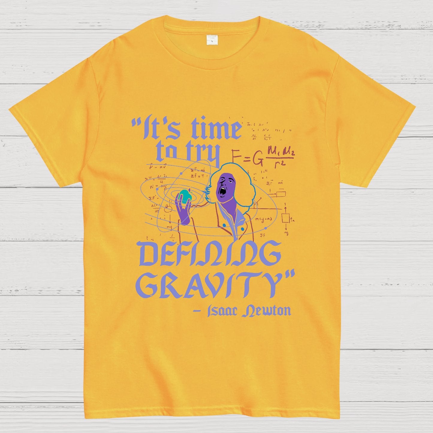 It's Time To Try Defining Gravity Geek T-Shirt