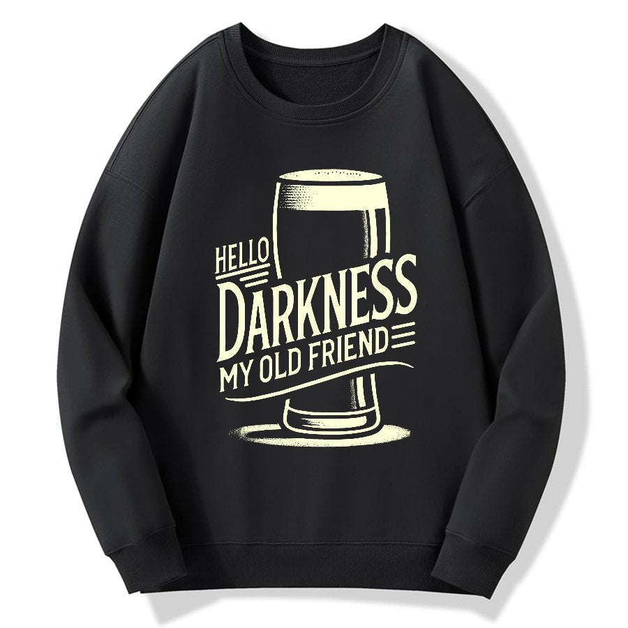 Hello Darkness My Old Friend Nerdy Graphic Geek Cotton Sweatshirt