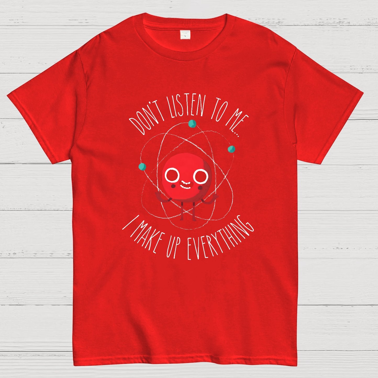 Funny Science Never Trust An Atom Geeky T-Shirt