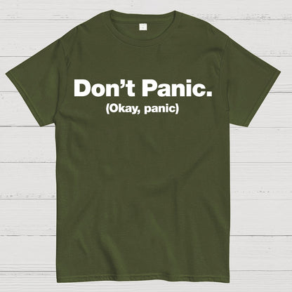 Don't Panic. (Okay, panic) Geek T-Shirt