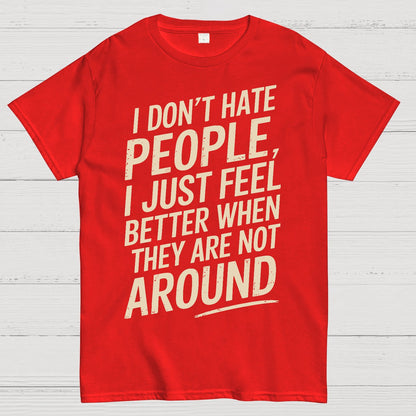 I Don't Hate People Geek T-Shirt