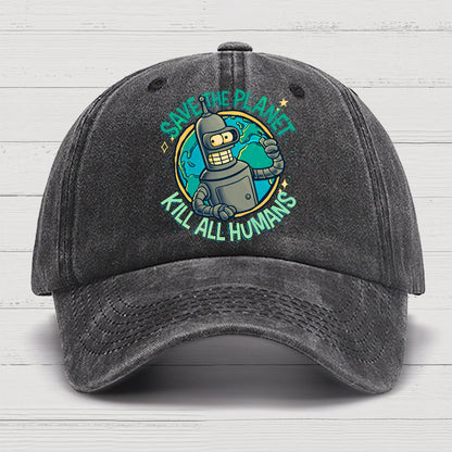 Save The Planet Kill All Humans Geek Cotton Hat