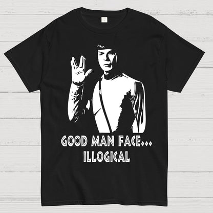 Good man face... illogical Geek T-Shirt