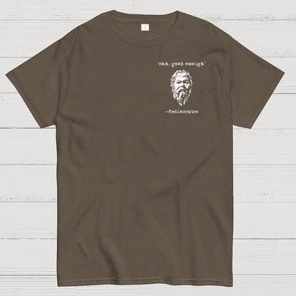 Mediocrates eh Good Enough Front And Back Printing Geek T-Shirt