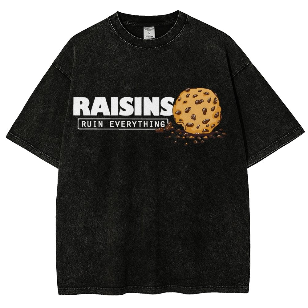 Raisins Ruin Everything Vintage Distressed T-shirt