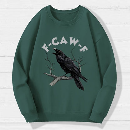 F-Caw-F Funny Crow Geek Cotton Sweatshirt