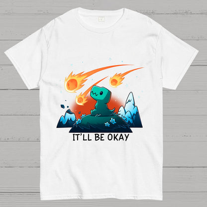 It’ll Be Okay Geek T-Shirt