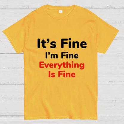 It's Fine Geeky T-Shirt