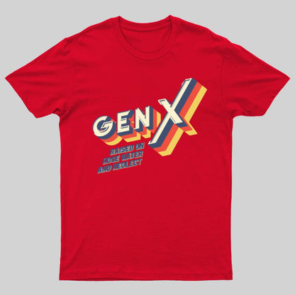 GEN X Raised On Hose Water And Neglect Nerdy T-Shirt