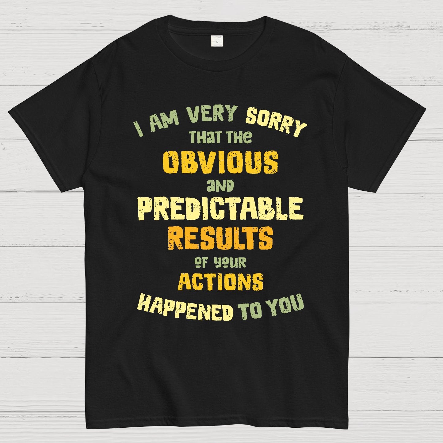 Predictable Consequences Geek T-Shirt