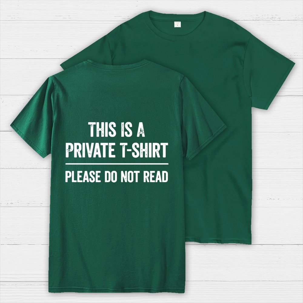 This Is A Private T-shirt Please Do Not Read  Back Printing Geek T-Shirt
