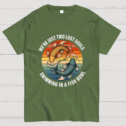 We're Just Two Lost Souls Swimming In A Fish Bowl Geek T-Shirt