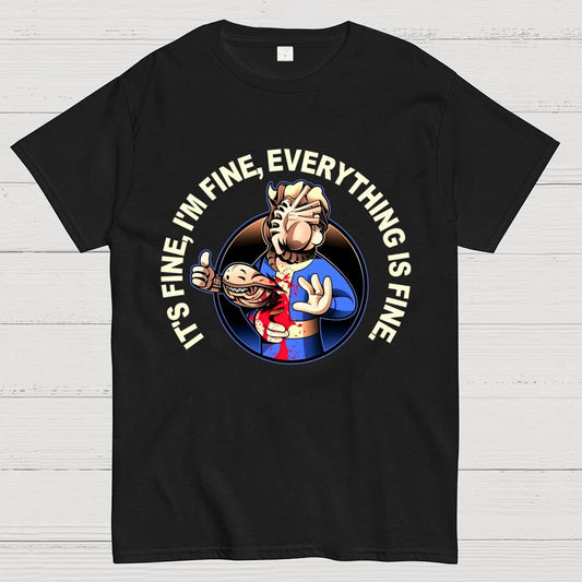 I'm Fine Everything Is Fine Funny Geek T-Shirt