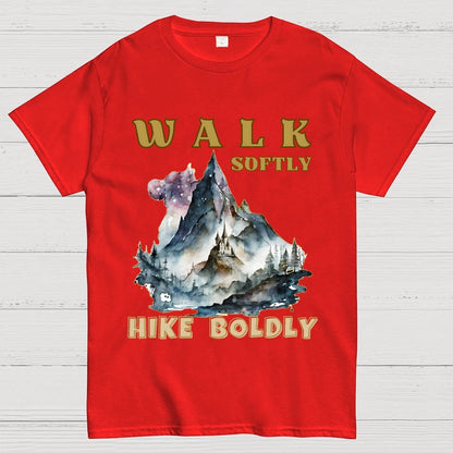Walk Softly Hike Boldly. More You Hike Unisex Geek T-Shirt