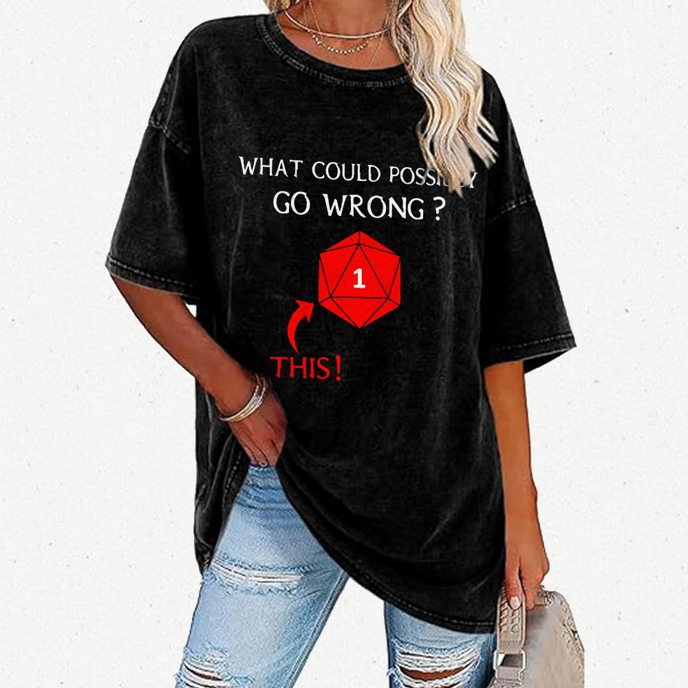 What Could Possibly Go Wrong Vintage Distressed T-shirt