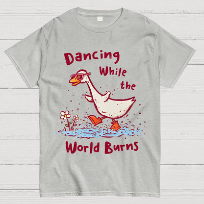 Dancing While The World Burns Geek T-Shirt