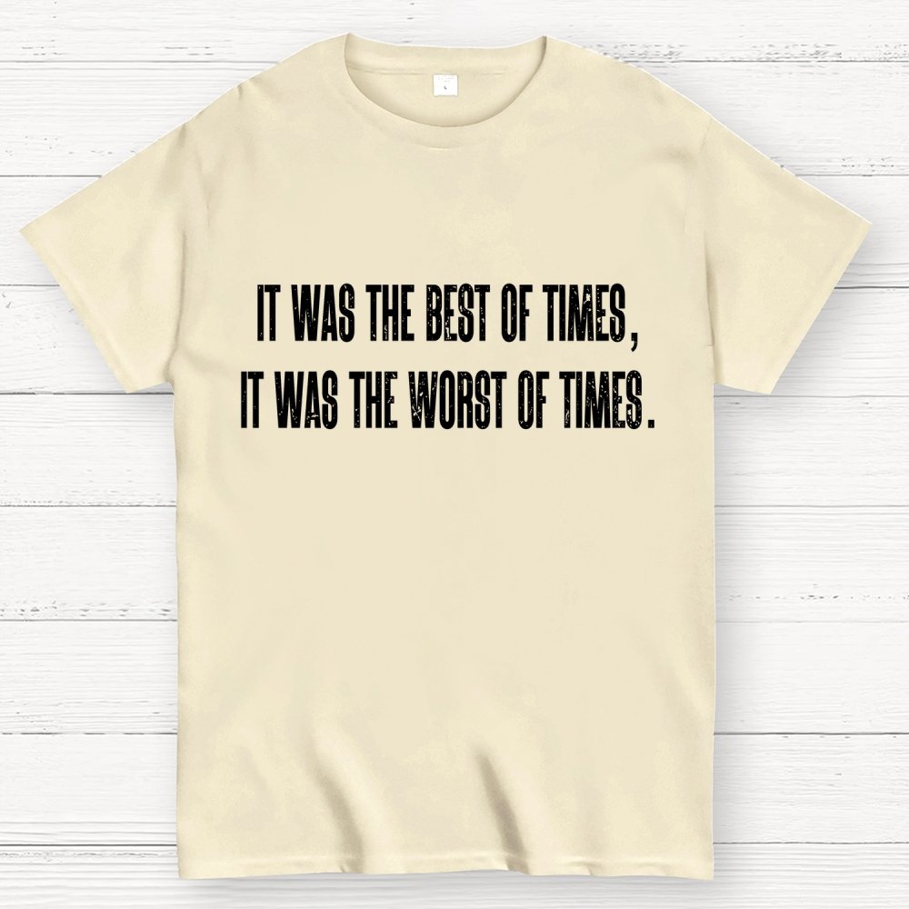 It Was The Best Of Times, It Was The Worst Of Times Geek T-Shirt