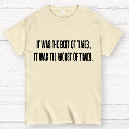 It Was The Best Of Times, It Was The Worst Of Times Geek T-Shirt