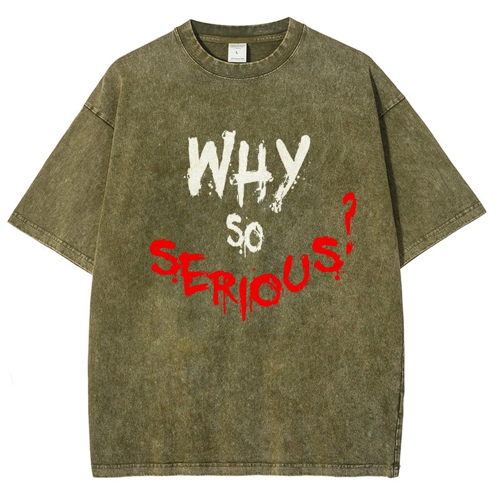 Why So Serious? Vintage Distressed T-shirt