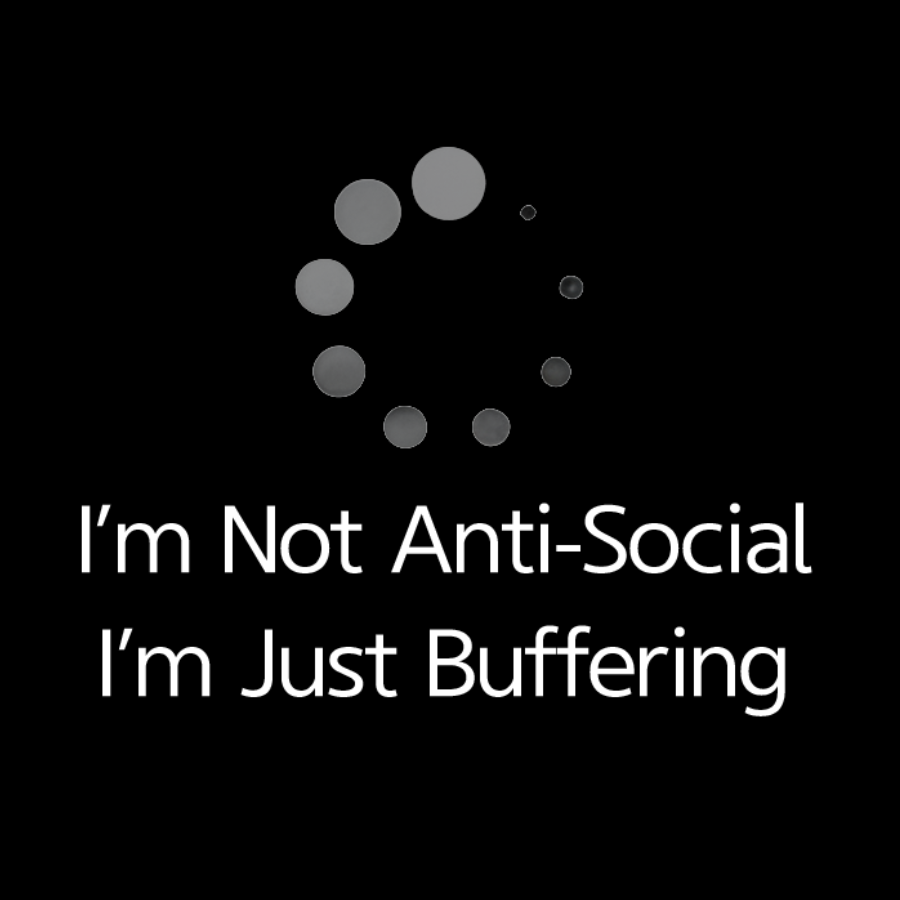 I'm Not Anti-Social, I'm Just Buffering Geeky T-Shirt