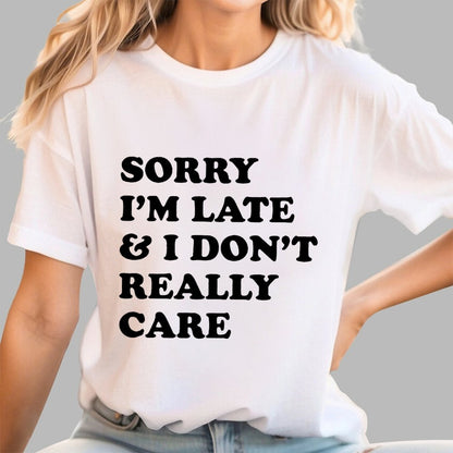 Sorry I'm Late Geek T-Shirt