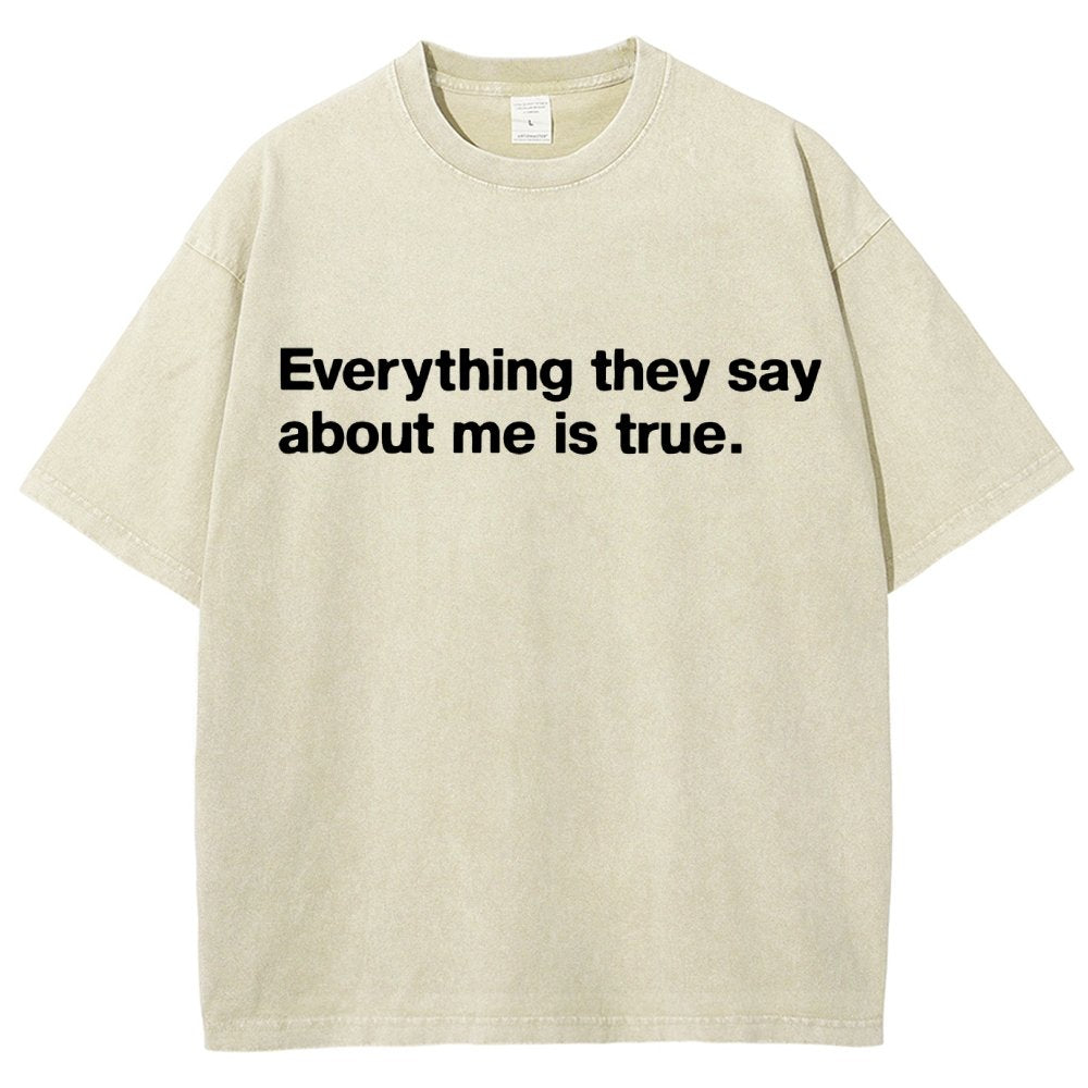 Everything They Say About Me Is True Vintage Distressed T-shirt