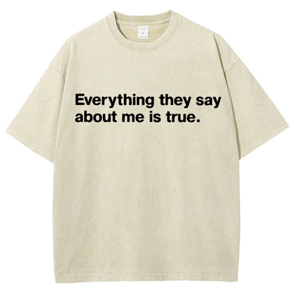 Everything They Say About Me Is True Vintage Distressed T-shirt