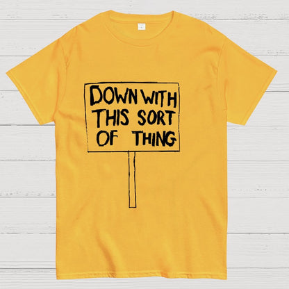 Down With This Sort Of Thing Unisex Geek T-Shirt
