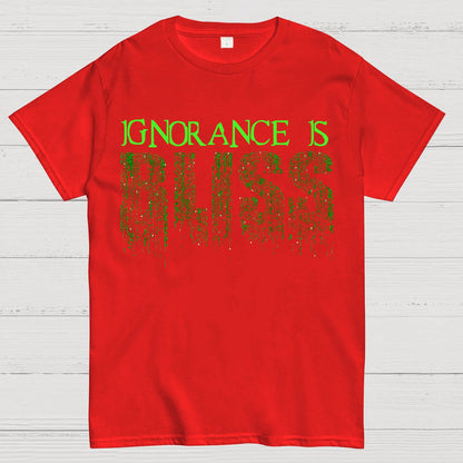 Ignorance Is Bliss Geek T-Shirt