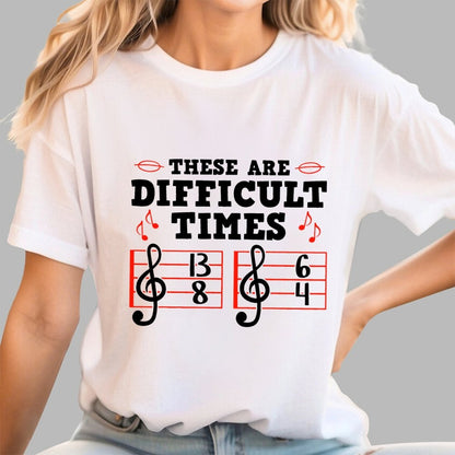 These Are Difficult Times Geek T-Shirt