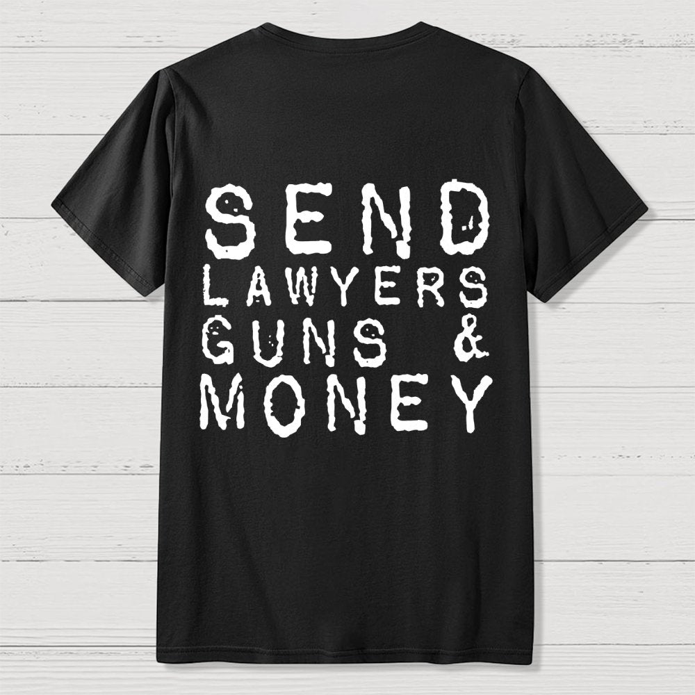 Send Lawyers Guns And Money Back Printing Geek T-Shirt