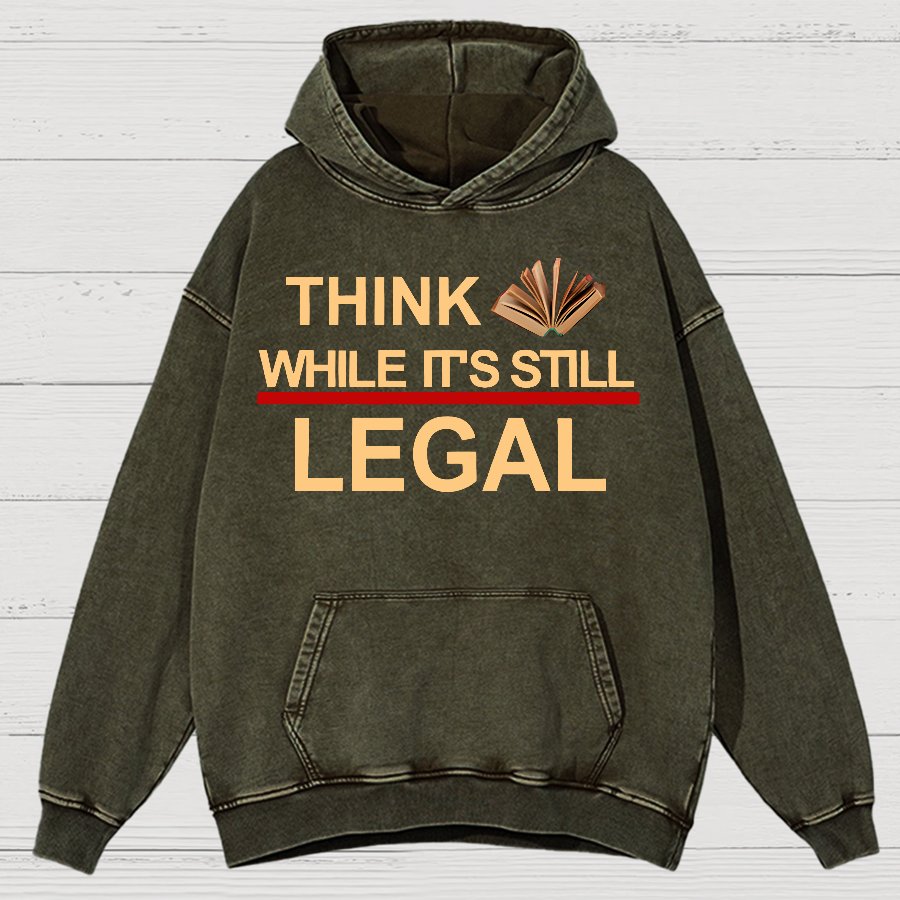Think While Its Still Legal Vintage Distressed Hoodie