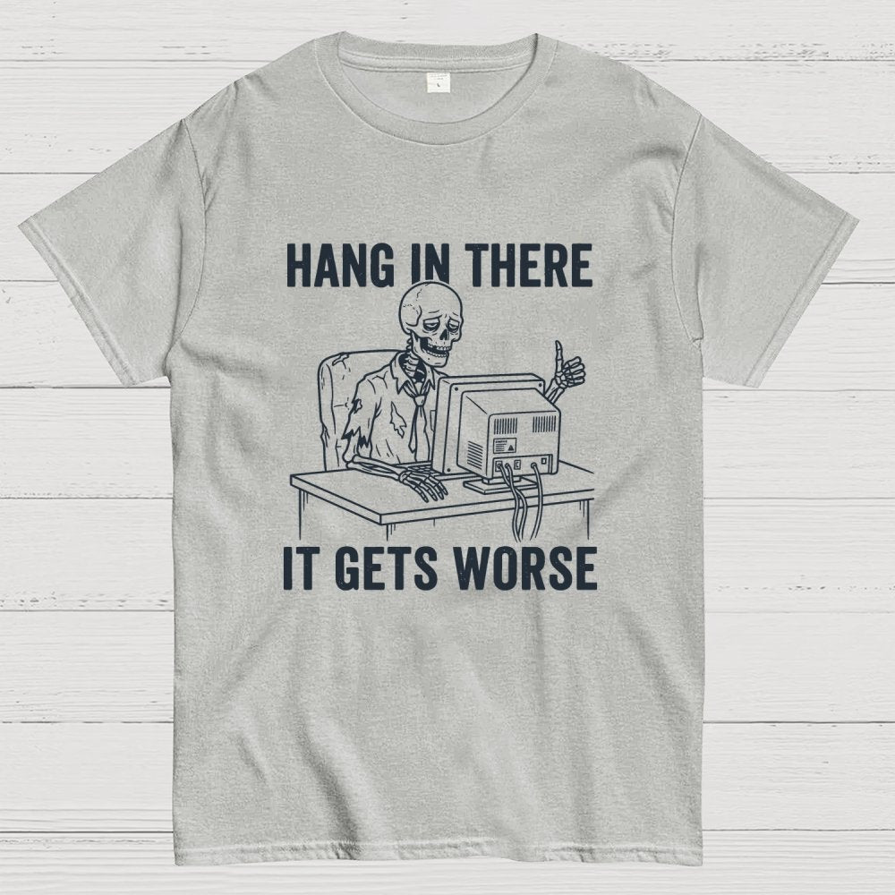 Hang In There, Skeleton Geek T-Shirt
