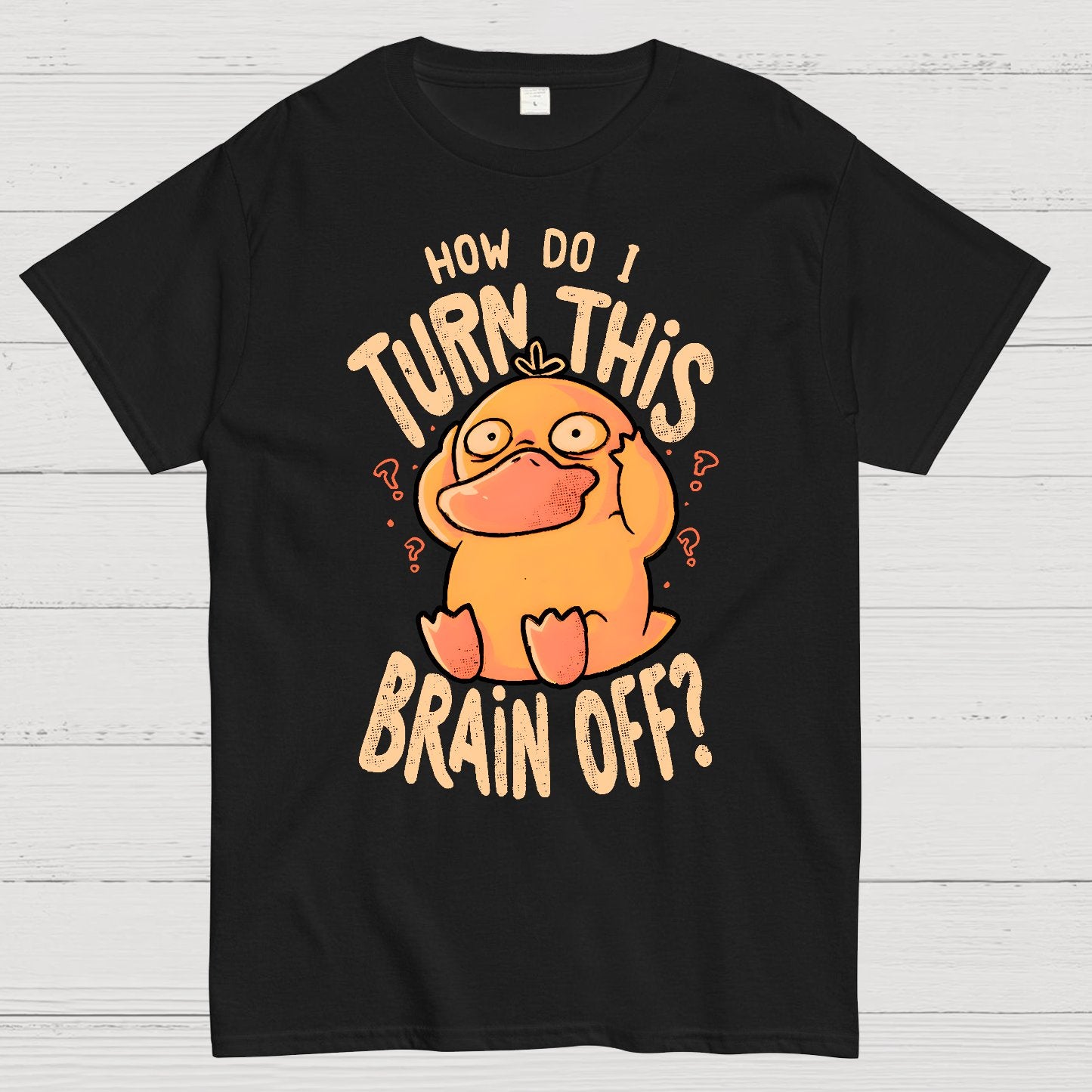How Do I Turn This Brain Off Geek T-Shirt