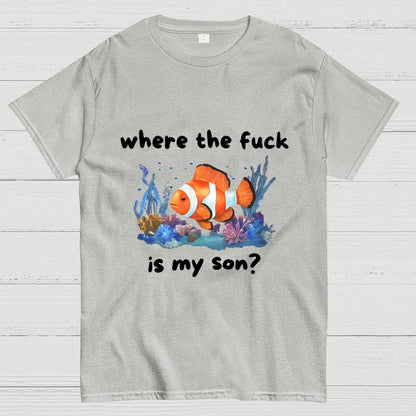 Where The F*ck Is My Son Geek T-Shirt