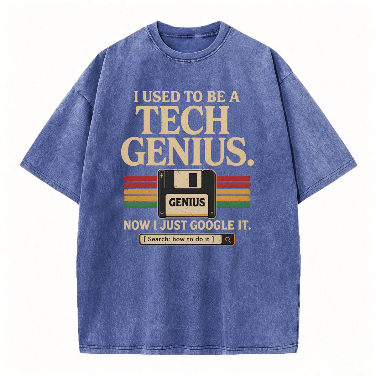I Used to Be a Tech Genius. Now I Just Google It. Funny Vintage T-Shirt