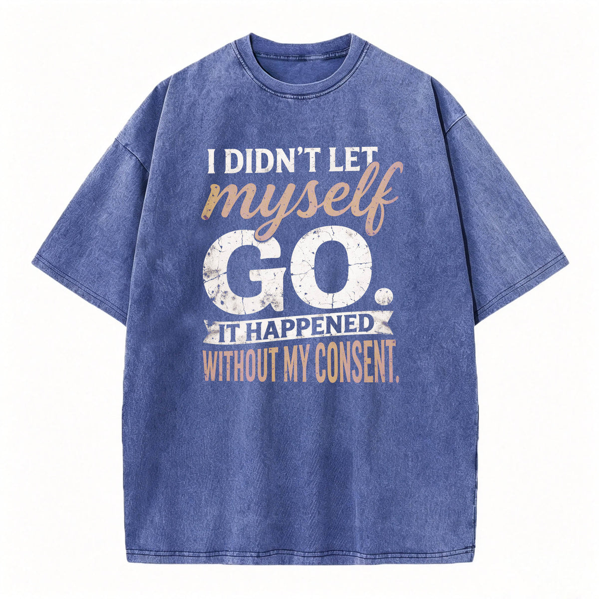 I Didn't Let Myself Go Funny Dark Humor T-Shirt