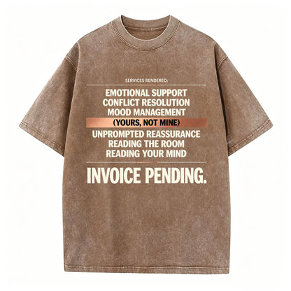 Emotional Labor Invoice Tee | Vintage Washed Sarcastic Women's Shirt