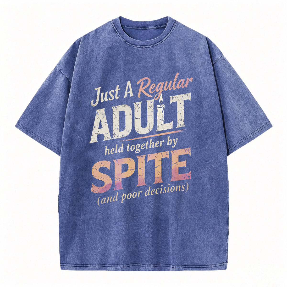 Just A Regular Adult Held Together By Spite Funny T-Shirt