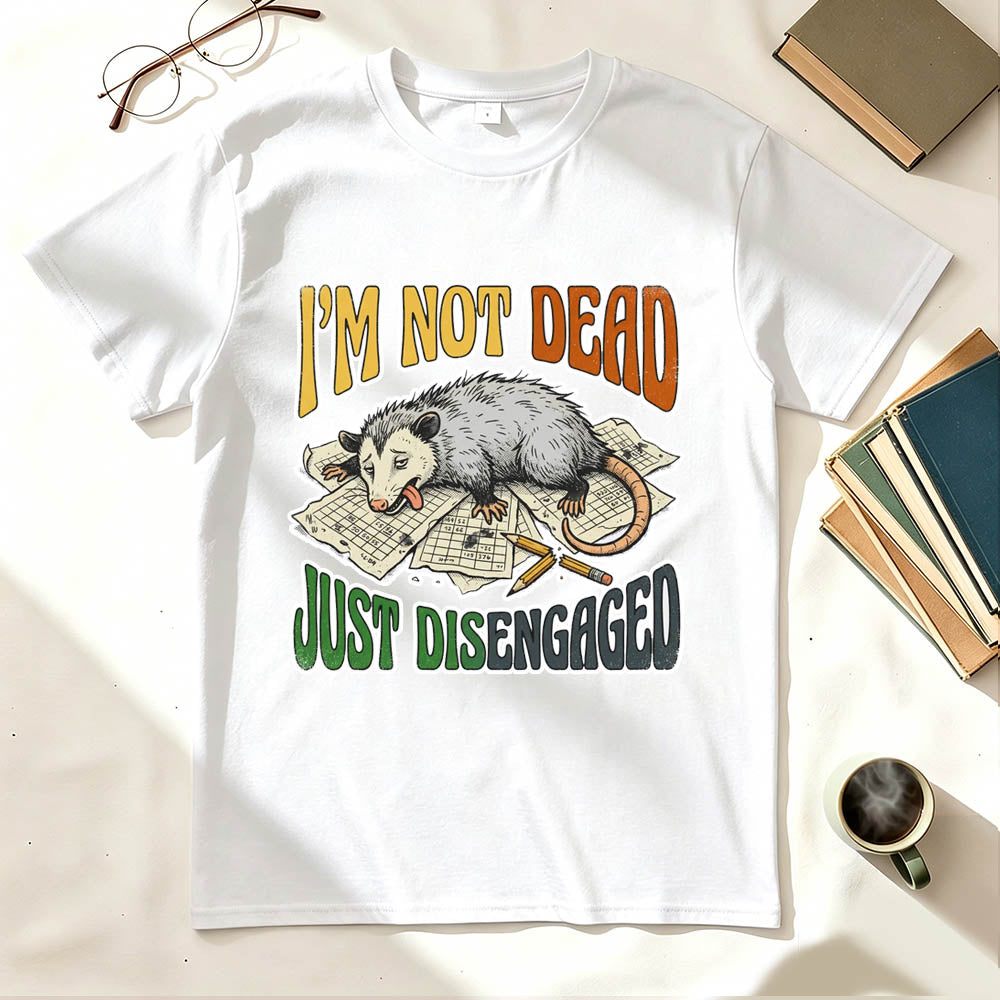 Just Disengaged T-Shirt