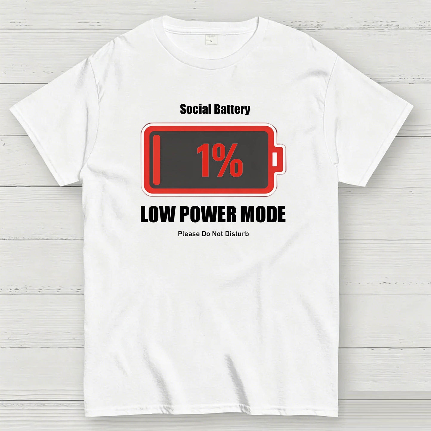 Social Battery 1% Low Power Mode T-Shirt